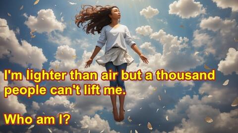 Câu đố test IQ cực mạnh: "Tôi nhẹ hơn không khí nhưng nghìn người không thể nhấc nổi tôi" - Tôi là gì?