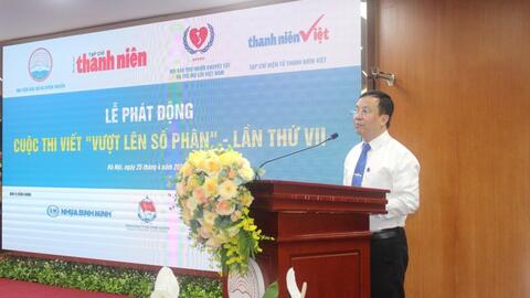 Phát động cuộc thi viết “Vượt lên số phận” lần thứ VII
