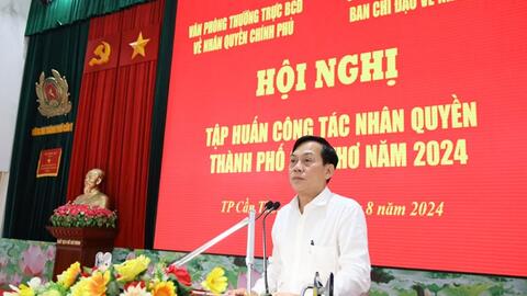 Hội nghị tập huấn công tác nhân quyền thành phố Cần Thơ năm 2024