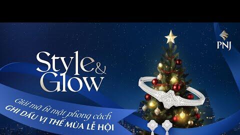 Style & Glow: Giải mã bí mật phong cách - Ghi dấu vị thế mùa lễ hội