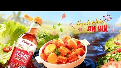 Tường An | Nước mắm Tường An cho món kho ĐẬM ĐÀ, Tết nhà mình HẠNH PHÚC | Official Video