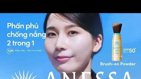 [MỚI] ANESSA VIỆT NAM RA MẮT PHẤN PHỦ CHỐNG NẮNG TÍCH HỢP CỌ 2 TRONG 1