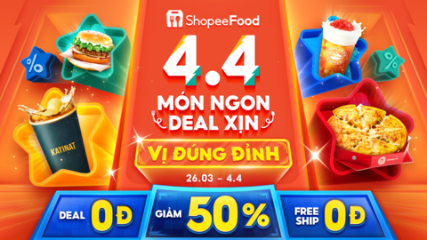 Bản tin tháng 4: ShopeeFood tung loạt deal 4.4, ăn gì cũng đúng đỉnh, giá càng mê