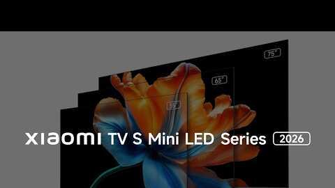 Xiaomi TV S Mini LED Series 2026 | Xiaomi Vietnam