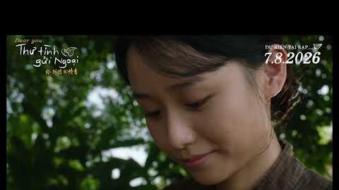 Phim "Thư Tình Gửi Ngoại" Trailer | Khởi Chiếu 07.08.2026