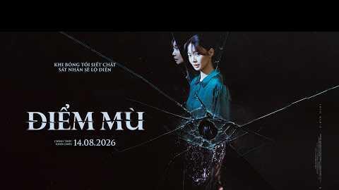 Điểm Mù trailer - KC: 14.08.2026