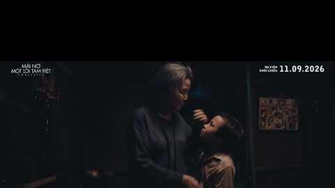 Phim "Mãi Nợ Một Lời Tạm Biệt" Teaser Trailer | Dự Kiến Khởi Chiếu 11.09.2026