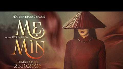 MẸ MÌN | 1ST LOOK TRAILER | DỰ KIẾN KHỞI CHIẾU 23.10.2026