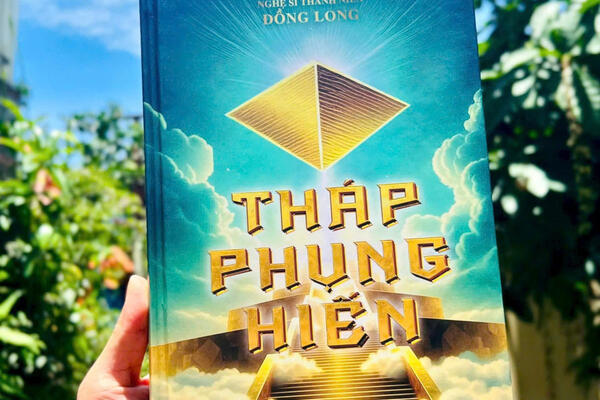 Hành trình của phụng sự và yêu thương qua cuốn sách 'Tháp Phụng Hiến'