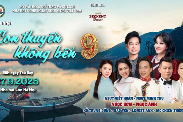 Đêm nhạc “Con thuyền không bến 9” - dấu ấn những tình khúc vượt thời gian