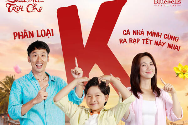 "Báu vật trời cho" dán nhãn K dành cho cả gia đình