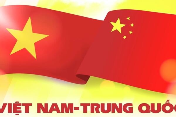 Mốc son mới cho quan hệ đối tác hợp tác chiến lược toàn diện Việt Nam - Trung Quốc