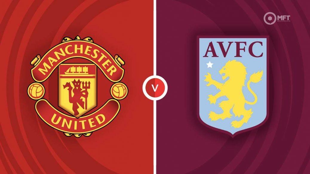 Link xem trực tiếp Man United vs Aston Villa tại vòng 3 Cúp Liên đoàn